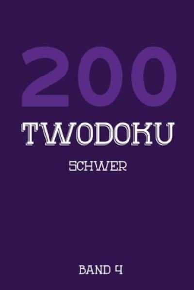 Cover for Tewebook Twodoku · 200 Twodoku Schwer Band 4 (Pocketbok) (2019)