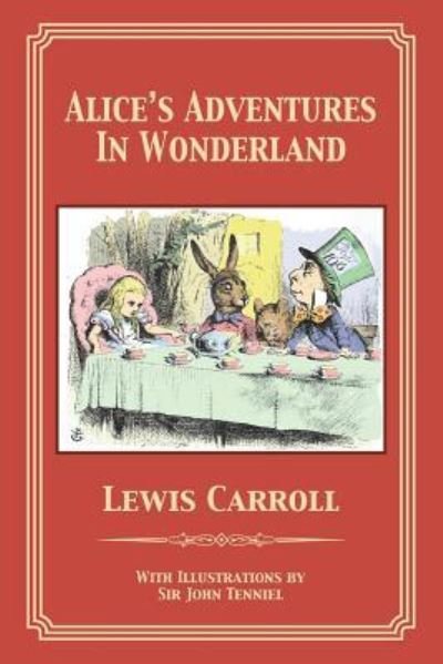 Alice's Adventures in Wonderland - Lewis Carroll - Books - 12th Media Services - 9781680922233 - December 13, 1901