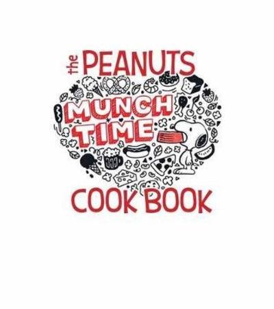 Cover for Weldon Owen · Peanuts Munchtime Cookbook (Innbunden bok) (2018)