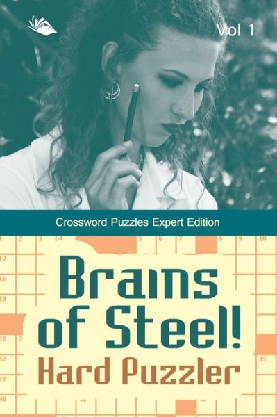 Cover for Speedy Publishing Llc · Brains of Steel! Hard Puzzler Vol 1 (Paperback Bog) (2015)