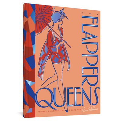 Cover for Trina Robbins · The Flapper Queens: Women Cartoonists of the Jazz Age (Hardcover Book) (2020)