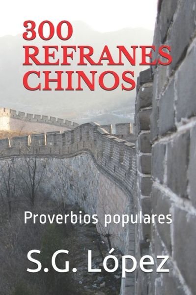 Cover for S G Lopez · 300 Refranes Chinos (Taschenbuch) (2019)