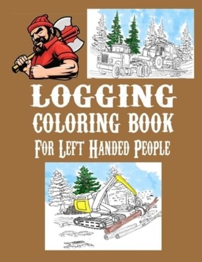 Cover for GypsyRVTravels · Logging Coloring Book For Left-Handed People (Pocketbok) (2019)