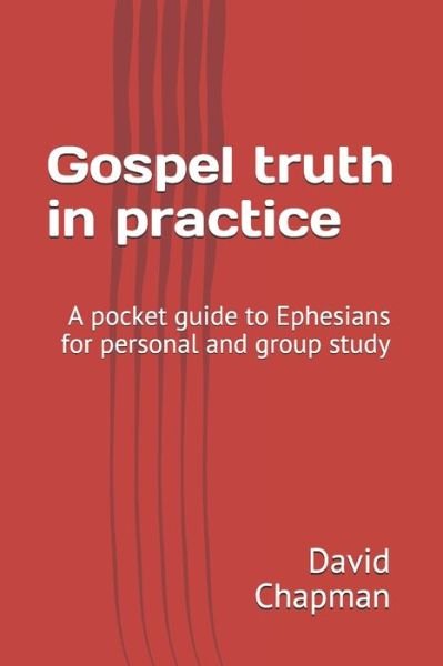 Cover for David Chapman · Gospel truth in practice (Pocketbok) (2019)