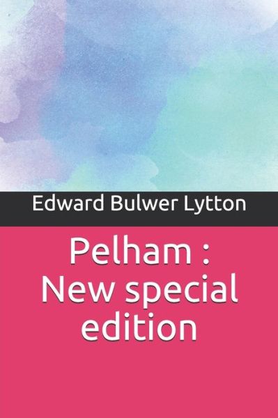 Cover for Edward Bulwer Lytton · Pelham (Taschenbuch) (2019)