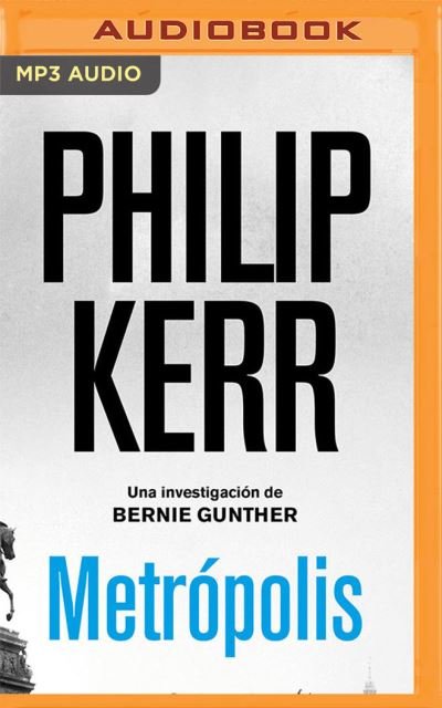Cover for Philip Kerr · Metropolis (Narracion En Castellano) (Spanish Edition) (CD) [Spanish edition] (2021)