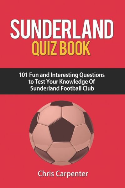Cover for Chris Carpenter · Sunderland Quiz Book (Taschenbuch) (2018)