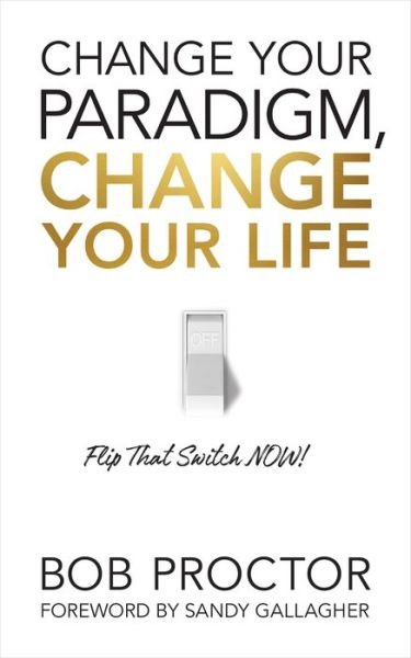 Cover for Bob Proctor · Change Your Paradigm, Change Your Life (Hardcover bog) (2021)