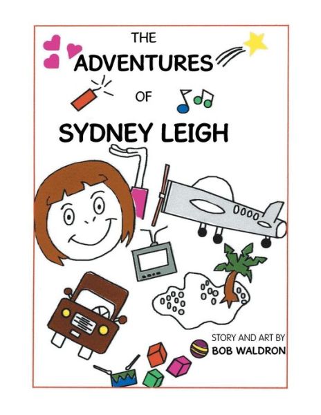 Cover for Bob Waldron · The Adventures of Sydney Leigh (Paperback Book) (2019)