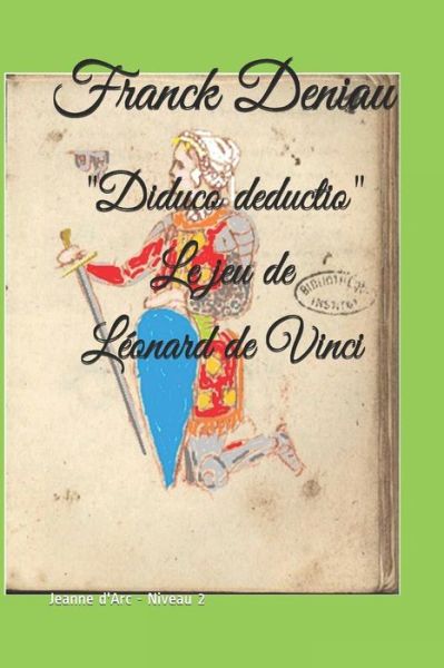 Cover for Franck Deniau · &quot;Diduco deductio&quot; Le jeu de Leonard de Vinci (Paperback Book) (2018)