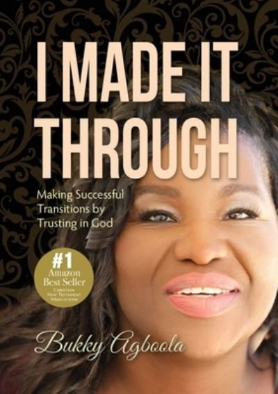 Cover for Bukky Agboola · I Made It Through (Book) (2022)