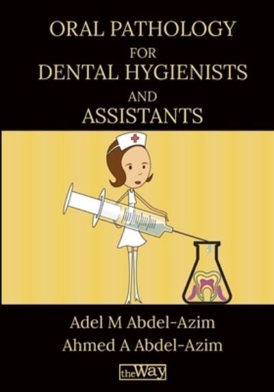 Cover for Adel M Abdel-Azim · Oral Pathology for Dental Hygienists and Assistants (Paperback Book) (2020)