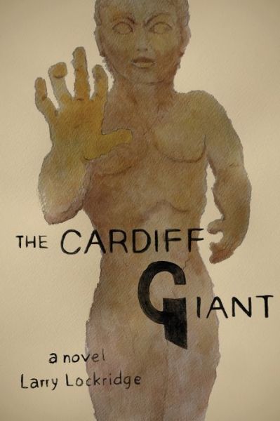 Cover for Larry Lockridge · The Cardiff Giant (Paperback Book) (2021)