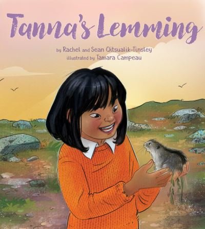 Cover for Rachel Qitsualik-Tinsley · Tanna's Lemming - Tanna's Animals (Hardcover Book) (2022)