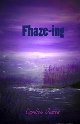 Cover for Candice James · Fhaze-ing (Paperback Book) (2019)