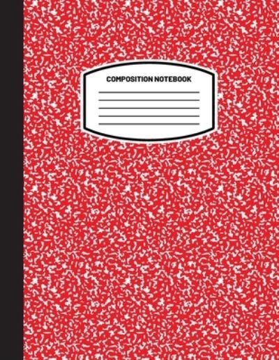 Classic Composition Notebook: (8.5x11) Wide Ruled Lined Paper Notebook Journal (Red) (Notebook for Kids, Teens, Students, Adults) Back to School and Writing Notes - Blank Classic - Bøger - Blank Classic - 9781774762233 - 15. marts 2021