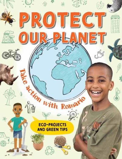 Protect our Planet: Take Action with Romario - Romario Valentine - Książki - Penguin Random House South Africa - 9781775848233 - 30 sierpnia 2022