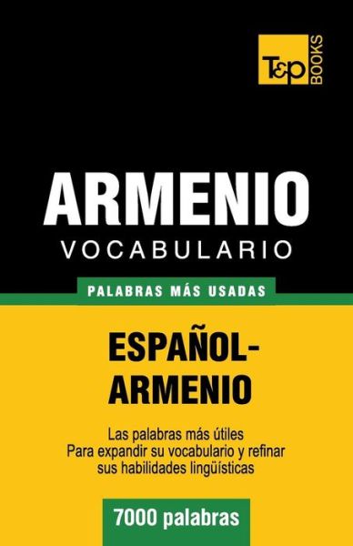 Cover for Andrey Taranov · Vocabulario Español-armenio - 7000 Palabras Más Usadas (T&amp;p Books) (Spanish Edition) (Paperback Book) [Spanish edition] (2013)