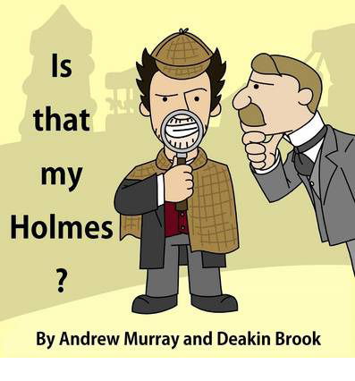 Is That My Holmes? - Andrew Murray - Books - MX Publishing - 9781780925233 - December 2, 2013