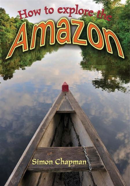 Cover for Simon Chapman · How to Explore the Amazon - Wow! Facts (T) (Paperback Bog) (2014)