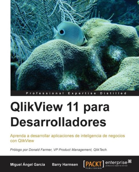 QlikView 11 para Desarrolladores - Miguel Angel Garcia - Bøger - Packt Publishing Limited - 9781782174233 - 12. december 2013
