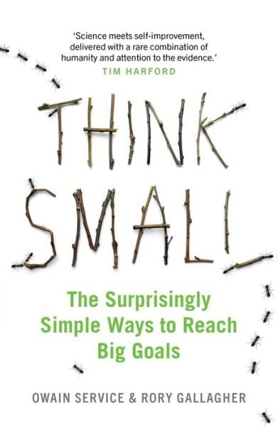 Cover for Owain Service · Think Small: The Surprisingly Simple Ways to Reach Big Goals (Pocketbok) (2018)
