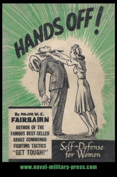 Hands Off! - W E Fairbairn - Books - Naval & Military Press - 9781783317233 - November 13, 2020