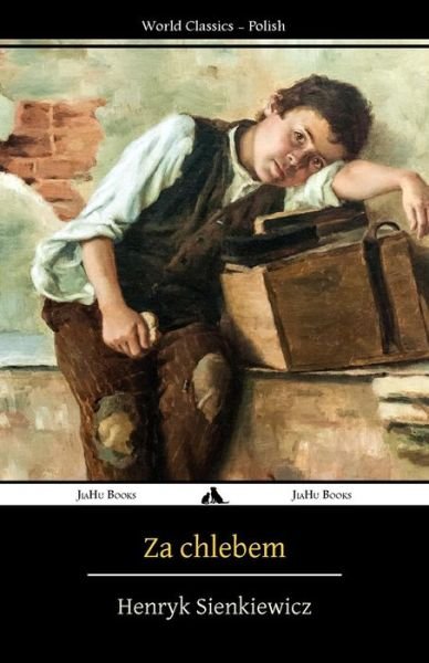 Cover for Henryk Sienkiewicz · Za Chlebem (Paperback Book) (2017)