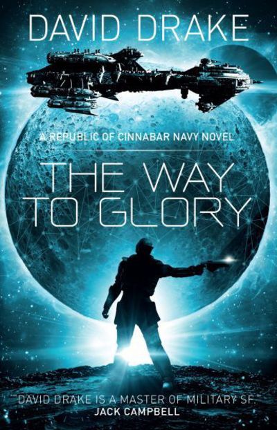 Cover for David Drake · The Way to Glory - The Republic of Cinnabar Navy (Paperback Book) (2017)