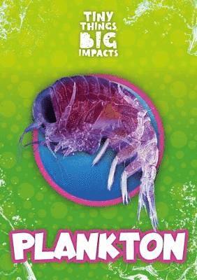 Cover for John Wood · Plankton - Tiny Things, Big Impacts (Hardcover Book) (2018)