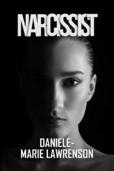 Cover for Daniele-Marie Lawrenson · Narcissist (Innbunden bok) (2017)
