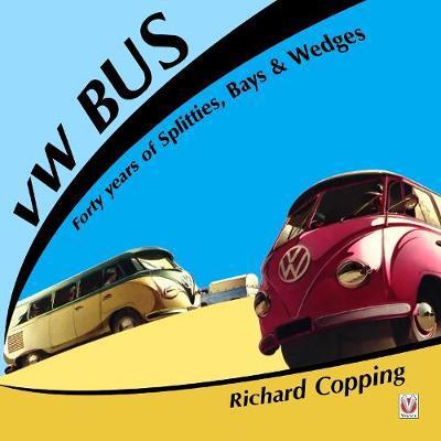 Cover for Richard Copping · VW Bus - 40 Years of Splitties, Bays &amp; Wedges (Pocketbok) [2 Revised edition] (2017)