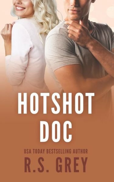 Cover for R S Grey · Hotshot Doc (Pocketbok) (2019)