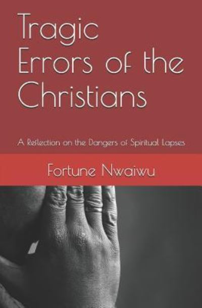 Cover for Fortune Nwaiwu · Tragic Errors of the Christians (Paperback Book) (2019)