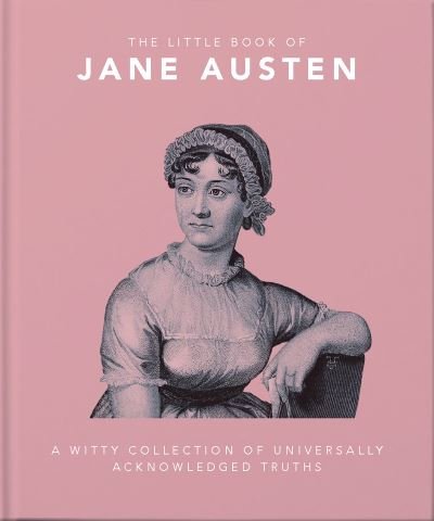 Cover for Orange Hippo! · The Little Book of Jane Austen: A Witty Collection of Universally Acknowledged Truths (Innbunden bok) (2021)