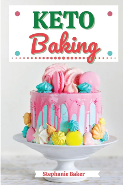 Cover for Stephanie Baker · Keto Baking (Paperback Book) (2021)