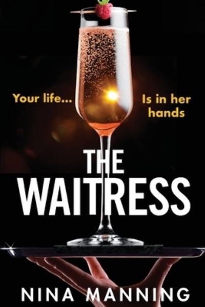Cover for Nina Manning · The Waitress: The gripping, edge-of-your-seat psychological thriller from the bestselling author of The Bridesmaid (Paperback Book) [Large type / large print edition] (2022)