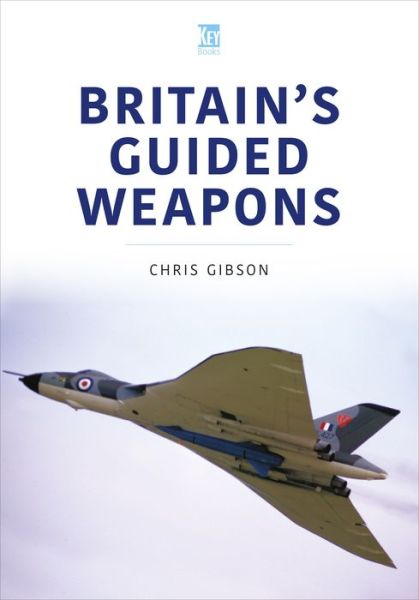 Cover for Chris Gibson · Britain's Guided Weapons (Paperback Book) (2022)