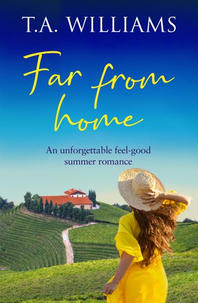 Cover for T.A. Williams · Far from Home: An unforgettable feel-good summer romance - Beneath Italian Skies (Paperback Book) (2024)