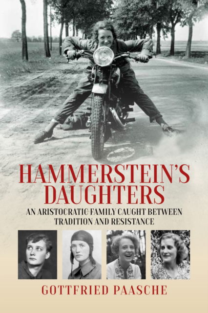 Cover for Gottfried Paasche · Hammerstein’s Daughters: An Aristocratic Family Caught Between Tradition and Resistance (Hardcover Book) (2025)