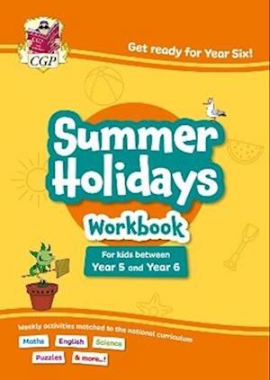 CGP Summer Holidays Activity Workbook - for kids between Year 5 and Year 6 (ages 9-10) - CGP Summer Holiday Workbooks - CGP Books - Books - Coordination Group Publications Ltd (CGP - 9781837742233 - June 27, 2025