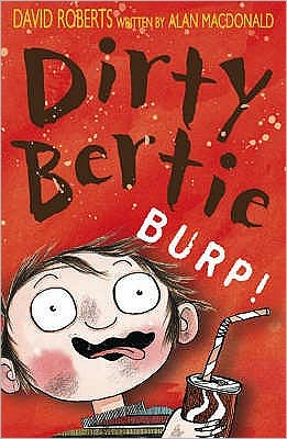 Burp! - Dirty Bertie - Alan MacDonald - Bøker - Little Tiger Press Group - 9781847150233 - 3. september 2007