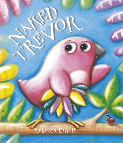 Cover for Rebecca Elliott · Naked Trevor (Paperback Book) (2013)