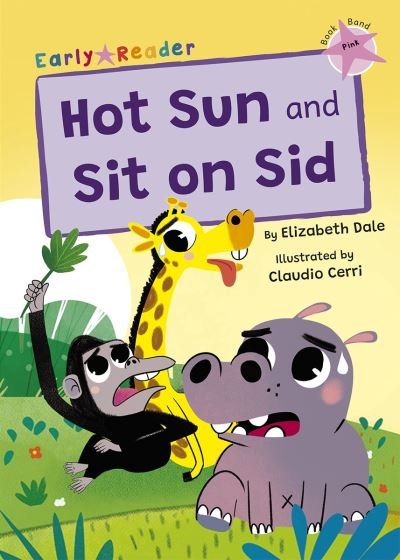 Cover for Elizabeth Dale · Hot Sun and Sit on Sid: (Pink Early Reader) (Taschenbuch) (2023)