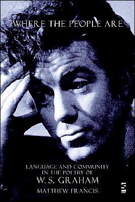 Cover for Matthew Francis · Where the People Are: Language and Community in the Poetry of W. S. Graham (Paperback Book) (2004)