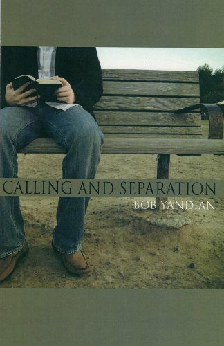 Cover for Bob Yandian · Calling and Separation: Opening the Door to Your Ministry and Purpose (Paperback Book) (2013)