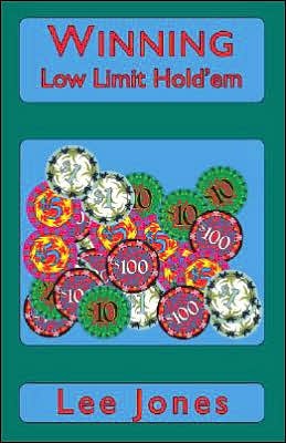 Winning Low-limit Hold'em: 3rd Edition - Lee Jones - Bücher - ConJelCo LLC - 9781886070233 - 4. Juni 2009