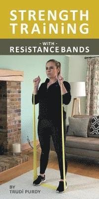 Cover for Trudi Purdy · Strength Training With resistance Bands (Pocketbok) (2018)