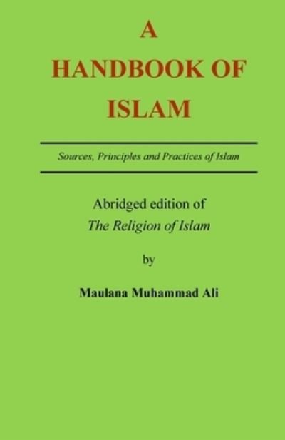 A Handbook of Islam - Muhammad Ali - Bøger - Ahmadiyya Anjuman Lahore Foundation - 9781906109233 - 15. juli 2020