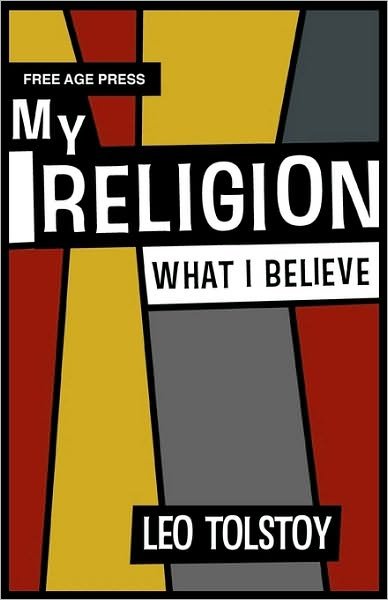 Cover for Leo Tolstoy · My Religion - What I Believe (Paperback Book) (2010)